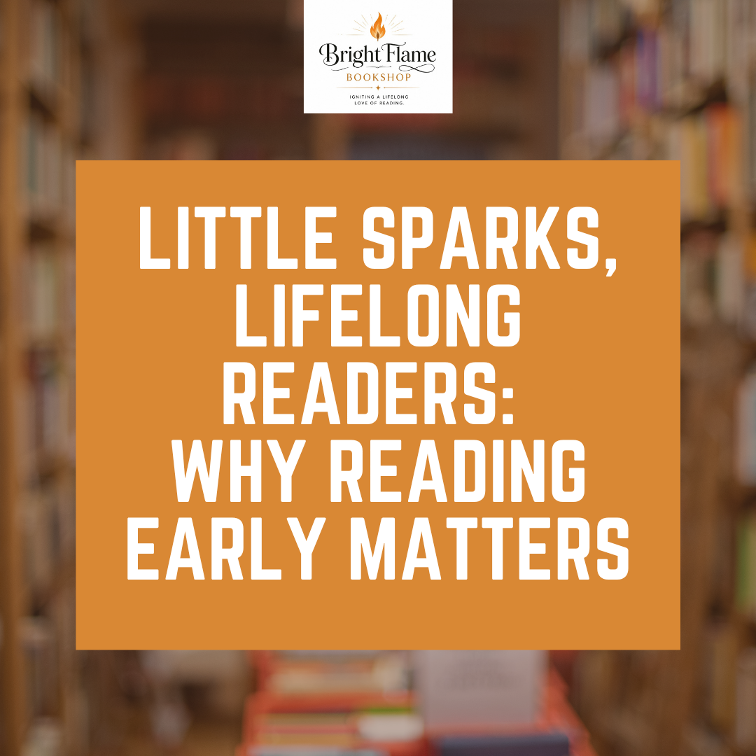 Little Sparks, Lifelong Readers: Why Reading Early Matters
